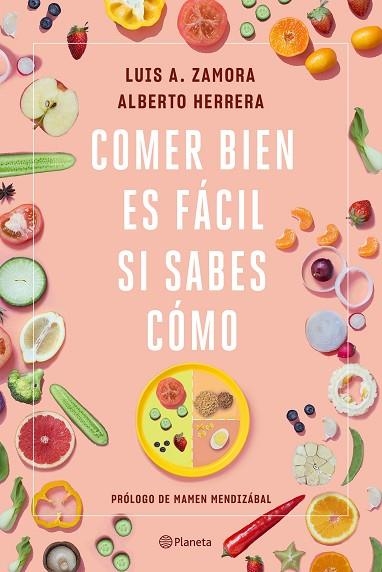 COMER BIEN ES FÁCIL SI SABES CÓMO | 9788408237211 | ZAMORA, LUIS A.; HERRERA, ALBERTO | Llibreria Drac - Llibreria d'Olot | Comprar llibres en català i castellà online