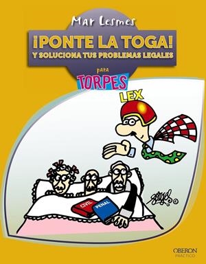 PONTE LA TOGA! Y SOLUCIONA TUS PROBLEMAS LEGALES | 9788441533912 | LESMES, MAR | Llibreria Drac - Llibreria d'Olot | Comprar llibres en català i castellà online