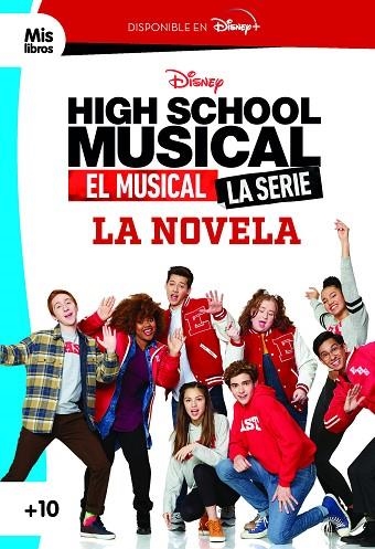 HIGH SCHOOL MUSICAL. EL MUSICAL. LA SERIE. LA NOVELA | 9788418335136 | DISNEY | Llibreria Drac - Llibreria d'Olot | Comprar llibres en català i castellà online