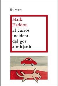 CURIOS INCIDENT DEL GOS A MITJANIT, EL | 9788482649672 | HADDON, MARK | Llibreria Drac - Librería de Olot | Comprar libros en catalán y castellano online