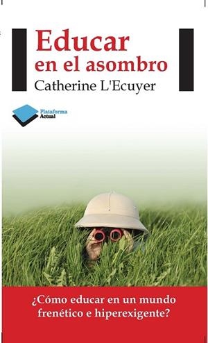 EDUCAR EN EL ASOMBRO | 9788415577423 | L'ECUYER, CATHERINE | Llibreria Drac - Llibreria d'Olot | Comprar llibres en català i castellà online