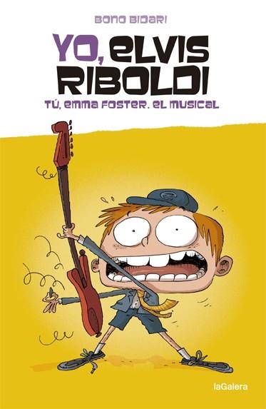 YO, ELVIS RIBOLDI. TÚ, EMMA FOSTER: EL MUSICAL | 9788424669270 | BIDARI, BONO | Llibreria Drac - Llibreria d'Olot | Comprar llibres en català i castellà online