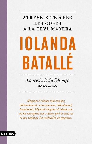 ATREVEIX-TE A FER LES COSES A LA TEVA MANERA | 9788497103053 | BATALLÉ, IOLANDA | Llibreria Drac - Llibreria d'Olot | Comprar llibres en català i castellà online