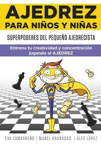 AJEDREZ PARA NIÑOS Y NIÑAS | 9788418594113 | ZAMARREÑO, EVA; LÓPEZ, ÀLEX | Llibreria Drac - Llibreria d'Olot | Comprar llibres en català i castellà online