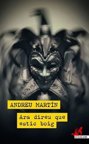 ARA DIREU QUE ESTIC BOIG | 9788417847807 | MARTÍN, ANDREU | Llibreria Drac - Llibreria d'Olot | Comprar llibres en català i castellà online