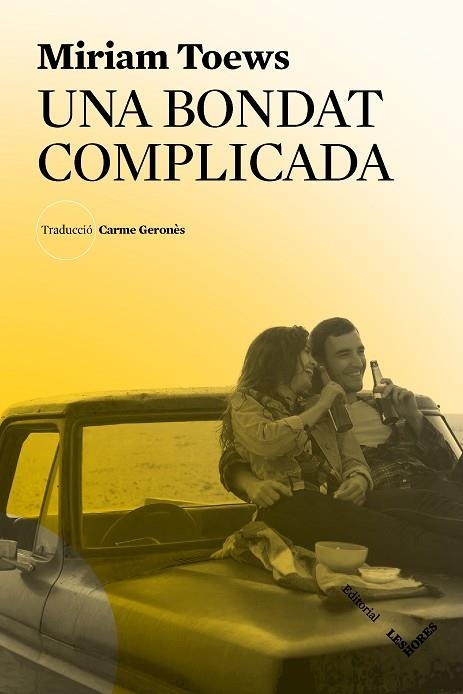 UNA BONDAT COMPLICADA | 9788412168686 | TOEWS, MIRIAM | Llibreria Drac - Llibreria d'Olot | Comprar llibres en català i castellà online