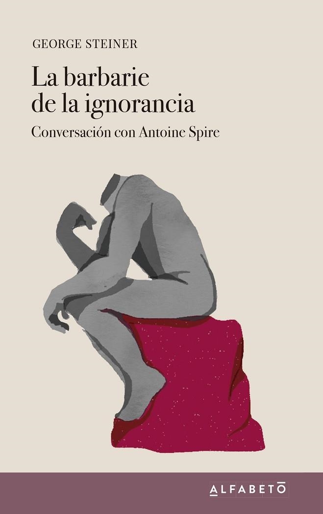 BARBARIE DE LA IGNORANCIA, LA | 9788417951146 | STEINER, GEORGE | Llibreria Drac - Librería de Olot | Comprar libros en catalán y castellano online