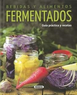 BEBIDAS Y ALIMENTOS FERMENTADOS | 9788467773989 | CUENCA, ROCÍO; URIEL, ROBERTO | Llibreria Drac - Llibreria d'Olot | Comprar llibres en català i castellà online