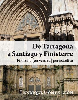 DE TARRAGONA A SANTIAGO Y FINISTERRE | 9788415342434 | GÓMEZ LEÓN, ENRIQUE | Llibreria Drac - Llibreria d'Olot | Comprar llibres en català i castellà online