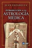 INTRODUCCIÓN A LA ASTROLOGÍA MÉDICA | 9788417581923 | ESTADELLA, JUAN | Llibreria Drac - Llibreria d'Olot | Comprar llibres en català i castellà online