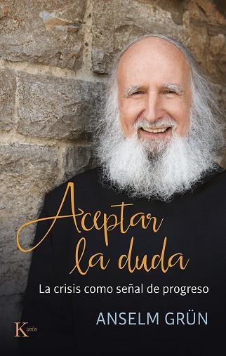 ACEPTAR LA DUDA | 9788499888408 | GRÜN, ANSELM | Llibreria Drac - Librería de Olot | Comprar libros en catalán y castellano online