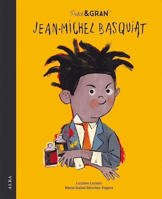 PETIT & GRAN JEAN-MICHEL BASQUIAT | 9788490657331 | SÁNCHEZ VEGARA, MARÍA ISABEL | Llibreria Drac - Llibreria d'Olot | Comprar llibres en català i castellà online