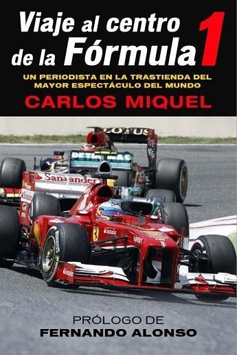 VIAJE AL CENTRO DE LA FORMULA 1 | 9788415242529 | MIQUEL, CARLOS | Llibreria Drac - Llibreria d'Olot | Comprar llibres en català i castellà online