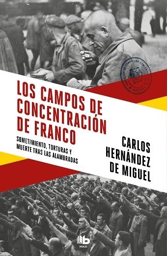 CAMPOS DE CONCENTRACIÓN DE FRANCO, LOS | 9788413142272 | HERNÁNDEZ DE MIGUEL, CARLOS | Llibreria Drac - Llibreria d'Olot | Comprar llibres en català i castellà online