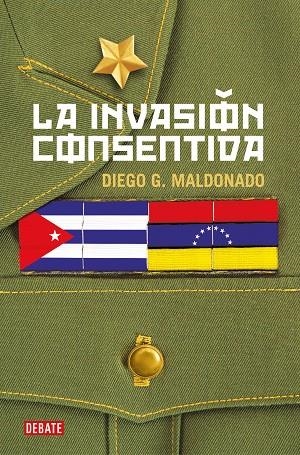 INVASIÓN CONSENTIDA, LA | 9788418006708 | MALDONADO, DIEGO G. | Llibreria Drac - Llibreria d'Olot | Comprar llibres en català i castellà online