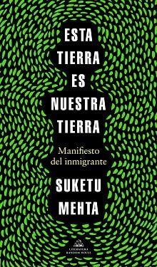 ESTA TIERRA ES NUESTRA TIERRA | 9788439737353 | MEHTA, SUKETU | Llibreria Drac - Llibreria d'Olot | Comprar llibres en català i castellà online