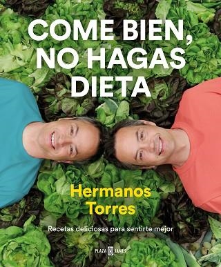 COME BIEN, NO HAGAS DIETA | 9788401022470 | TORRES, SERGIO; TORRES, JAVIER | Llibreria Drac - Llibreria d'Olot | Comprar llibres en català i castellà online