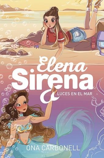 LUCES EN EL MAR (SERIE ELENA SIRENA 4) | 9788420440200 | CARBONELL, ONA | Llibreria Drac - Llibreria d'Olot | Comprar llibres en català i castellà online