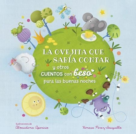 OVEJITA QUE SABÍA CONTAR Y OTROS CUENTOS CON BESO PARA LAS BUENAS NOCHES, LA (PEQUEÑAS MANITAS) | 9788448856441 | PÉREZ-SAUQUILLO, VANESA; APARICIO, ALMUDENA | Llibreria Drac - Librería de Olot | Comprar libros en catalán y castellano online