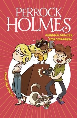 PERRINFLUENCER POR SORPRESA (SERIE PERROCK HOLMES 15) | 9788418038730 | PALMIOLA, ISAAC | Llibreria Drac - Llibreria d'Olot | Comprar llibres en català i castellà online