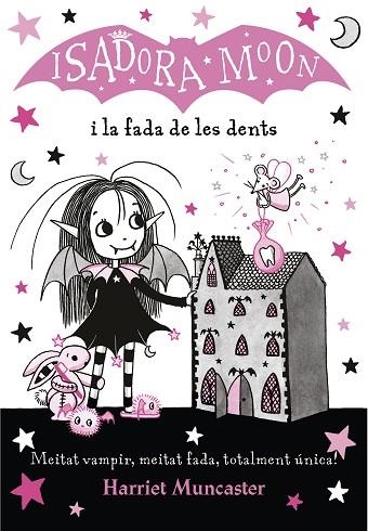 ISADORA MOON I LA FADA DE LES DENTS, LA (LA ISADORA MOON  10) | 9788420453729 | MUNCASTER, HARRIET | Llibreria Drac - Llibreria d'Olot | Comprar llibres en català i castellà online