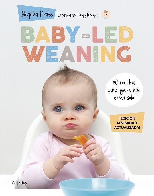 BABY-LED WEANING (EDICIÓN REVISADA Y ACTUALIZADA) | 9788418055027 | PRATS, BEGOÑA | Llibreria Drac - Llibreria d'Olot | Comprar llibres en català i castellà online