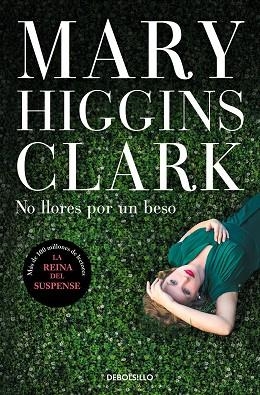 NO LLORES POR UN BESO | 9788466354851 | HIGGINS CLARK, MARY | Llibreria Drac - Llibreria d'Olot | Comprar llibres en català i castellà online