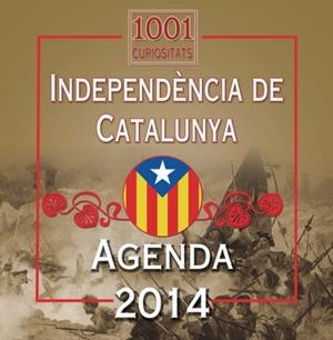 AGENDA 2014 DE LA INDEPENDENCIA | 9788494113123 | VVAA | Llibreria Drac - Llibreria d'Olot | Comprar llibres en català i castellà online