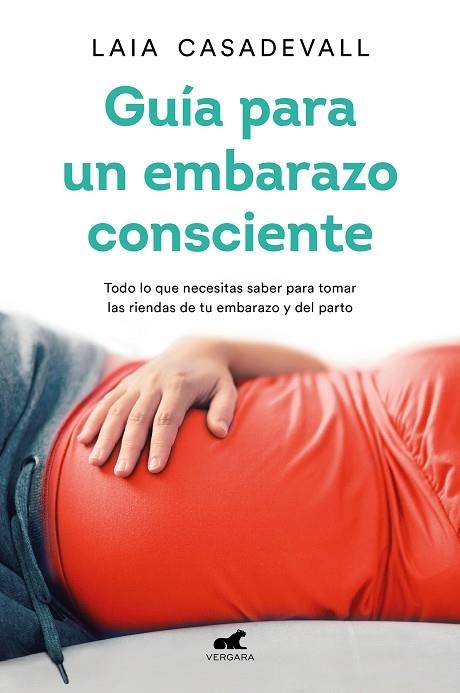 GUÍA PARA UN EMBARAZO CONSCIENTE | 9788418045462 | CASADEVALL, LAIA | Llibreria Drac - Llibreria d'Olot | Comprar llibres en català i castellà online