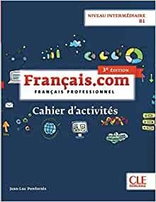 FRANÇAIS.COM - NIVEAU INTERMÉDIAIRE / B1 - CAHIER D'ACITIVITÉS - 3ÈME ÉDITION | 9782090386875 | COLLECTIF | Llibreria Drac - Llibreria d'Olot | Comprar llibres en català i castellà online