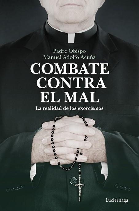 COMBATE CONTRA EL MAL | 9788418015526 | ACUÑA, MANUEL ADOLFO | Llibreria Drac - Llibreria d'Olot | Comprar llibres en català i castellà online