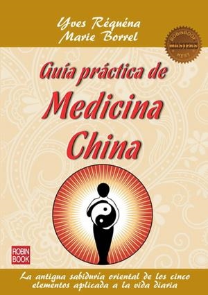 GUIA PRACTICA DE MEDICINA CHINA | 9788499172514 | REQUENA, YVES;BORREL, MARIE | Llibreria Drac - Llibreria d'Olot | Comprar llibres en català i castellà online