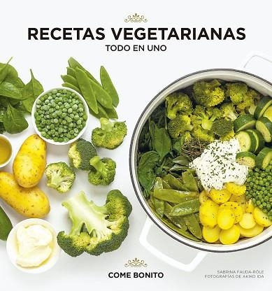 RECETAS VEGETARIANAS. TODO EN UNO | 9788418260360 | FAUDA-RÔLE, SABRINA; IDA, AKIKO | Llibreria Drac - Llibreria d'Olot | Comprar llibres en català i castellà online