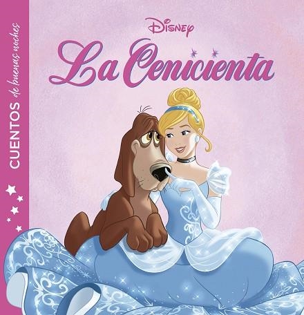 CENICIENTA, LA. CUENTOS DE BUENAS NOCHES | 9788417062583 | DISNEY | Llibreria Drac - Llibreria d'Olot | Comprar llibres en català i castellà online