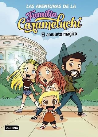 AMULETO MÁGICO, EL (LAS AVENTURAS DE LA FAMILIA CARAMELUCHI 1) | 9788408238027 | CARAMELUCHI, FAMILIA | Llibreria Drac - Llibreria d'Olot | Comprar llibres en català i castellà online