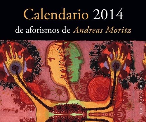 CALENDARIO 2014 AFORISMOS DE ANDREAS MORITZ | 9788497779739 | MORITZ, ANDREAS | Llibreria Drac - Llibreria d'Olot | Comprar llibres en català i castellà online