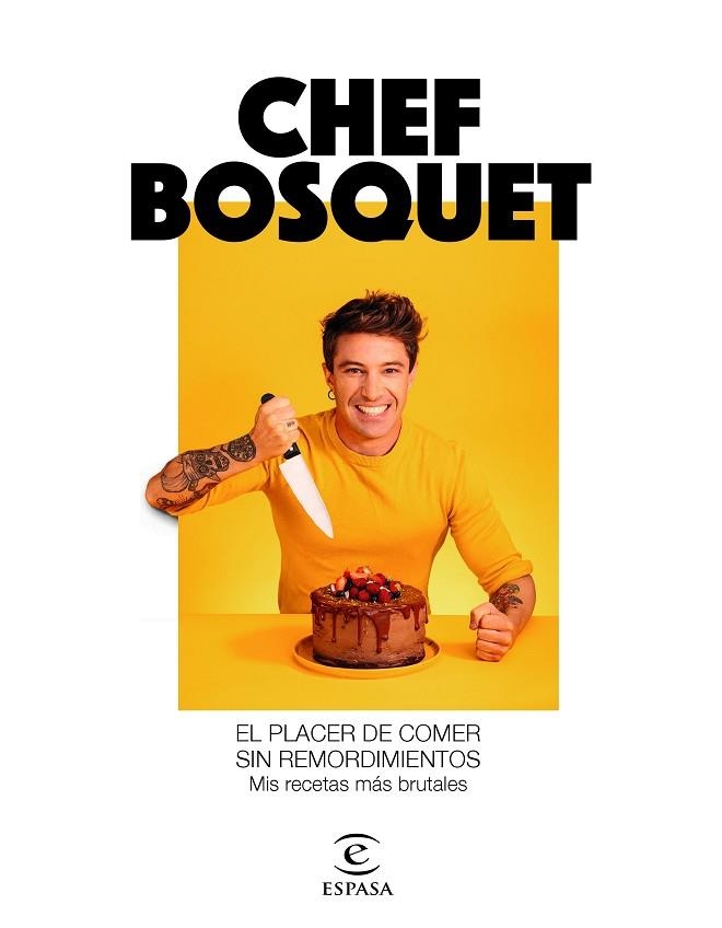 PLACER DE COMER SIN REMORDIMIENTOS, EL | 9788467060911 | CHEF BOSQUET | Llibreria Drac - Llibreria d'Olot | Comprar llibres en català i castellà online