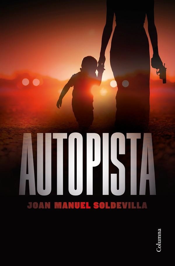 AUTOPISTA | 9788466426879 | SOLDEVILLA, JOAN MANUEL | Llibreria Drac - Llibreria d'Olot | Comprar llibres en català i castellà online