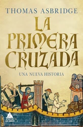 PRIMERA CRUZADA, LA  | 9788418217326 | ASBRIDGE, THOMAS | Llibreria Drac - Llibreria d'Olot | Comprar llibres en català i castellà online