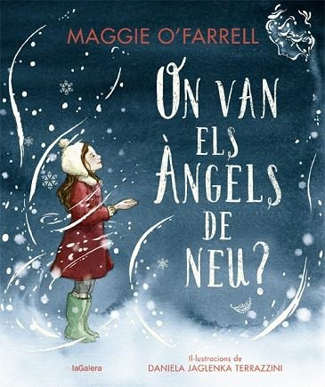 ON VAN ELS ÀNGELS DE NEU? | 9788424669607 | O'FARRELL, MAGGIE | Llibreria Drac - Llibreria d'Olot | Comprar llibres en català i castellà online