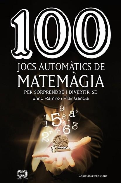 100 JOCS AUTOMÀTICS DE MATEMÀGIA | 9788490349908 | GANDIA, PILAR / RAMIRO, ENRIC | Llibreria Drac - Llibreria d'Olot | Comprar llibres en català i castellà online