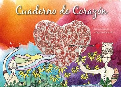 CUADERNO DE CORAZÓN | 9788418496332 | DELGADO, GUADALUPE | Llibreria Drac - Llibreria d'Olot | Comprar llibres en català i castellà online