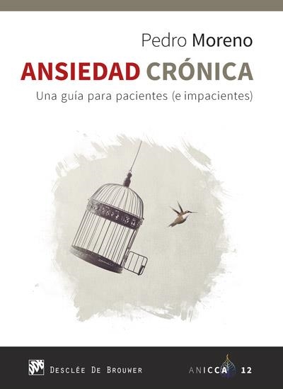 ANSIEDAD CRÓNICA. UNA GUÍA PARA PACIENTES (E IMPACIENTES) | 9788433030986 | MORENO GIL, PEDRO JOSÉ | Llibreria Drac - Llibreria d'Olot | Comprar llibres en català i castellà online