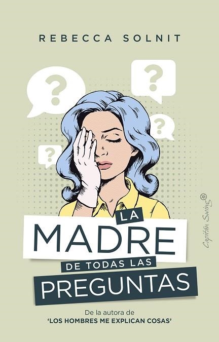 MADRE DE TODAS LAS PREGUNTAS, LA | 9788412281750 | SOLNIT, REBECCA | Llibreria Drac - Llibreria d'Olot | Comprar llibres en català i castellà online