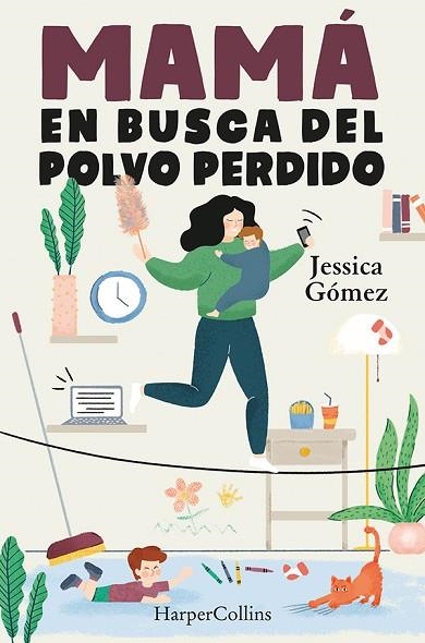 MAMÁ EN BUSCA DEL POLVO PERDIDO | 9788491396055 | GÓMEZ, JESSICA | Llibreria Drac - Llibreria d'Olot | Comprar llibres en català i castellà online