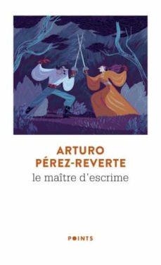 MAITRE D'ESCRIME, LE | 9782757883280 | PEREZ REVERTE, ARTURO | Llibreria Drac - Llibreria d'Olot | Comprar llibres en català i castellà online