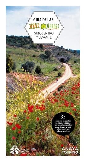 GUÍA DE LAS VÍAS VERDES. CENTRO, SUR Y LEVANTE | 9788491583608 | FUNDACIÓN DE LOS FERROCARRILES ESPAÑOLES | Llibreria Drac - Llibreria d'Olot | Comprar llibres en català i castellà online