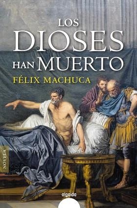 DIOSES HAN MUERTO, LOS | 9788491893165 | MACHUCA, FÉLIX | Llibreria Drac - Llibreria d'Olot | Comprar llibres en català i castellà online