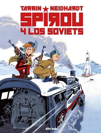 SPIROU Y LOS SOVIETS | 9788417294953 | TARRIN, FABRICE; NEIDHARDT, FREDERICK C. | Llibreria Drac - Llibreria d'Olot | Comprar llibres en català i castellà online