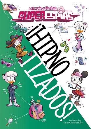 MINNIE Y DAISY. SUPERESPÍAS. ¡HIPNOTIZADOS! | 9788418335396 | DISNEY | Llibreria Drac - Llibreria d'Olot | Comprar llibres en català i castellà online